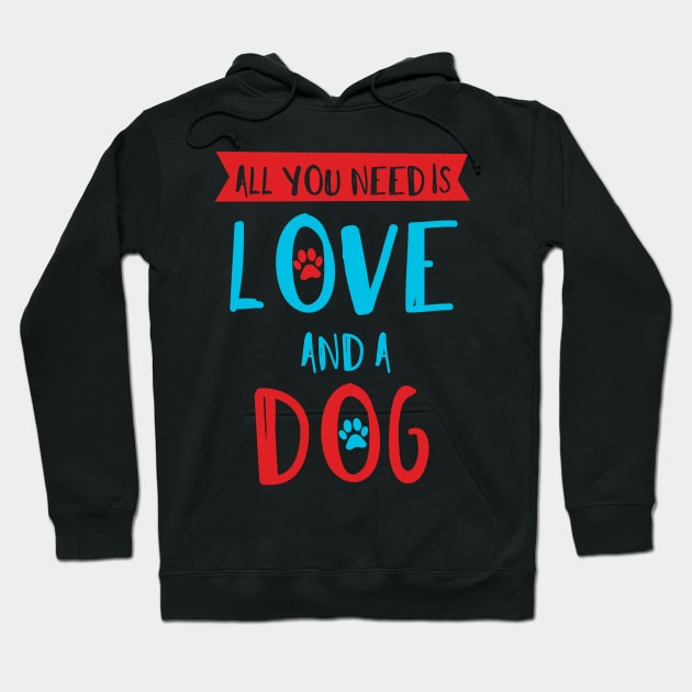 All You Need Is Love And A Dog, Paws, Paw Prints Hoodie by Jelena Dunčević